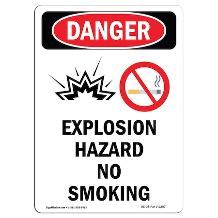 Signmission Safety Sign, OSHA Danger, 10" Height, Aluminum, Explosion Hazard No Smoking, Portrait OS-DS-A-710-V-1207